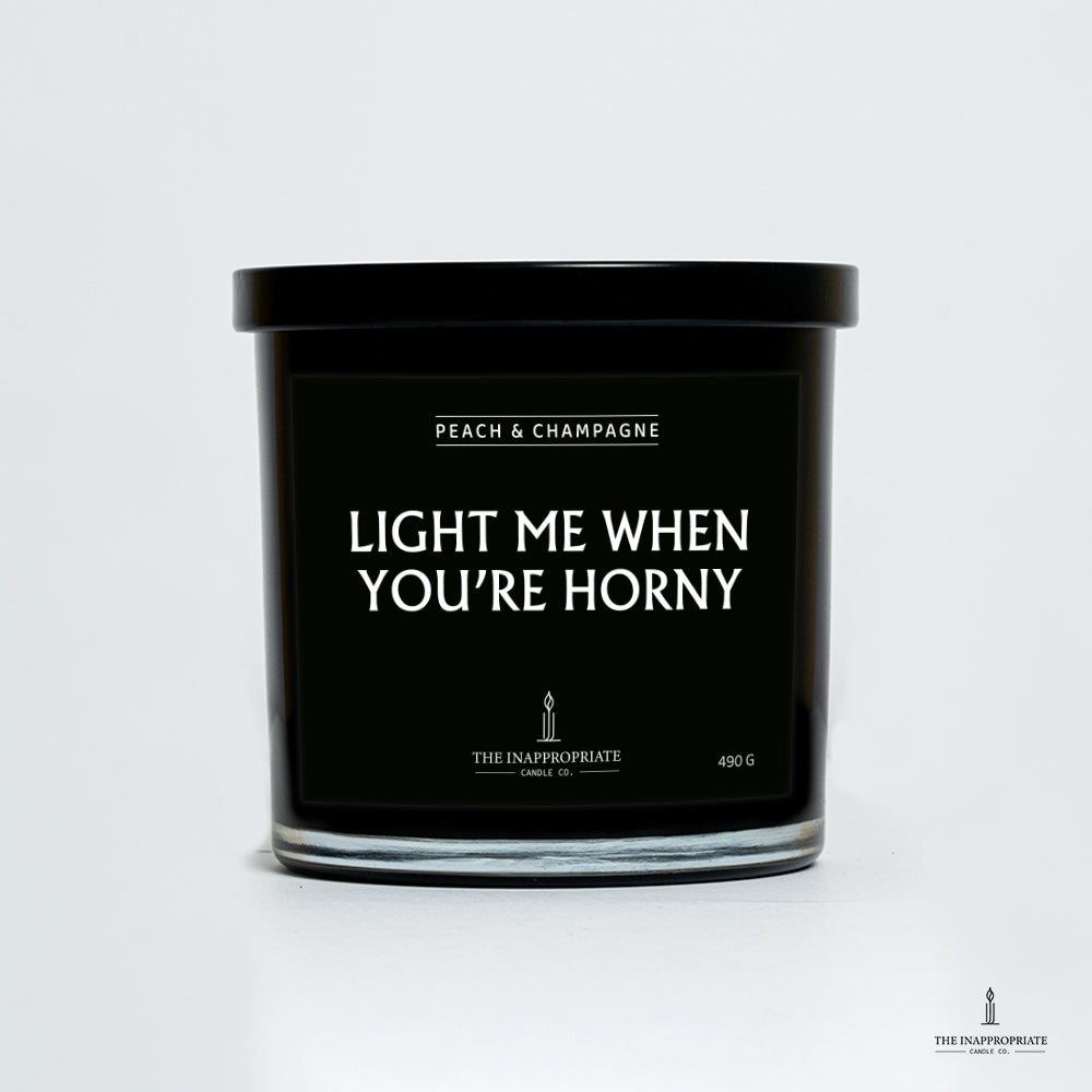 Light me when you're horny