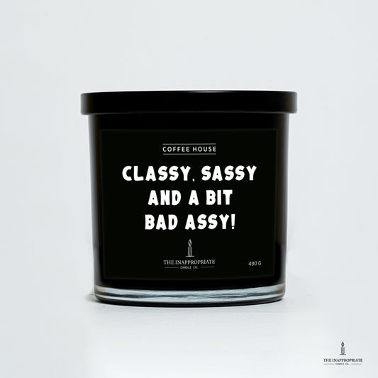 Classy, sassy and a bit bad assy!