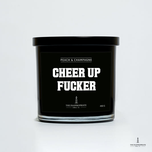 Cheer up Fucker